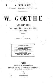 Cover of: W. Goethe: les œuvres expliquées par la vie by Alfred Jean François Mézières