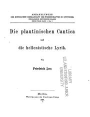 Cover of: Die plautinischen Cantica und die hellenistische Lyrik by Friedrich Leo