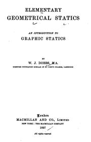 Cover of: Elementary Geometrical Statics: An Introduction to Graphic Statics by William John Dobbs