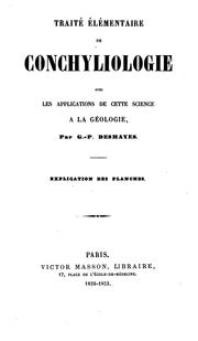 Cover of: Traité élémentaire de conchyliologie: avec les applications de cette science a? la ge?ologie by Gérard Paul Deshayes