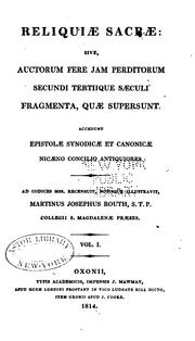 Cover of: Reliquiae sacrae: sive, Auctorum fere jam perditorum secundi tertiique saeculi fragmenta, quae ...