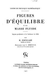 Cover of: Figures d'équilibre d'une masse fluide: leçons professées à la Sorbonne en 1900 by Henri Poincaré