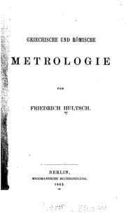 Cover of: Griechische und römische Metrologie by Friedrich Otto Hultsch