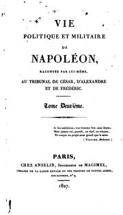 Cover of: Vie politique et militaire de Napoléon, racontée par lui-même, au tribunal de César, d'Alexandre ... by Antoine-Henri baron de Jomini