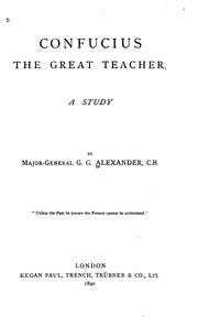 Cover of: Confucius, the Great Teacher: A Study