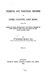 Cover of: Clerical and Parochial Records of Cork, Cloyne, and Ross: Taken from Diocesan and Parish ... by William Maziere Brady