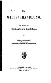 Cover of: Die Willenshandlung: Ein Beitrag zur physiologischen Psychologie