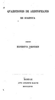 Cover of: Quaestiones de Aristophanis re scaenica by Ernst Droysen