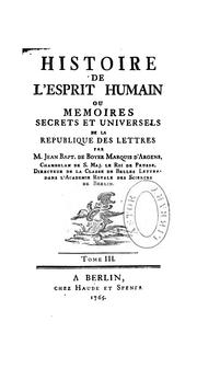 Cover of: Histoire de l'esprit humain ; ou, Memoires secrets et universels de la republique des lettres by Jean-Baptiste de Boyer marquis d'Argens