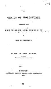 Cover of: The Genius of Wordsworth Harmonized with the Wisdom & Integrity of His Reviewers: Harmonized ...