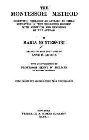 Cover of: The Montessori method: Scientific Pedagogy as Applied to Child Education in "The Children's ... by Maria Montessori