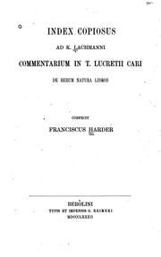 Index copiosus ad K. Lachmanni commentarium in T. Lucretii Cari De rerum natura libros by Franciscus Harder