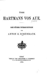 Cover of: Über Hartmann von Aue: Drei Bücher Untersuchungen by Anton E. Schönbach