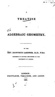Cover of: A Treatise on Algebraic Geometry by Dionysius Lardner