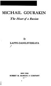 Cover of: Michail Gourakin: The Heart of a Russian by Nadezhda Aleksandrovna Lappo-Danilevskai︠a︡