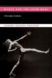 Dance and the Lived Body by Sondra Horton Fraleigh