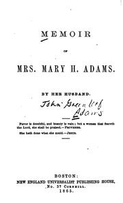 Cover of: Memoir of Mrs. Mary H. Adams by John Greenleaf Adams