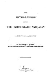 Cover of: The Intercourse Between the United States and Japan: An Historical Sketch by Inazo Nitobe