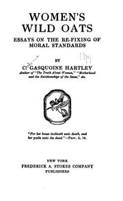 Cover of: Women's Wild Oats: Essays on the Re-fixing of Moral Standards by C. Gasquoine Hartley