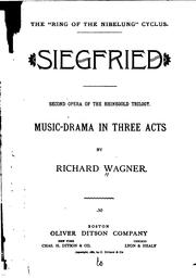 Cover of: Siegfried: Second Opera of the Rhinegold Trilogy. Music-drama in Three Acts