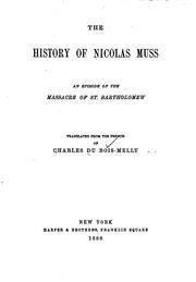 Cover of: The History of Nicolas Muss: An Episode of the Massacre of St. Bartholomew