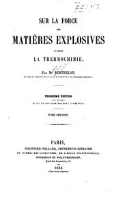 Cover of: Sur la force des matières explosives d'après la thermochimie by M. Berthelot