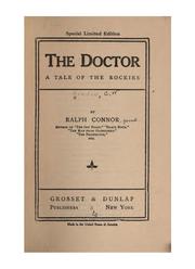 Cover of: The Doctor: A Tale of the Rockies by Ralph Connor