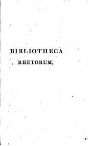 Cover of: Bibliotheca rhetorum: praecepta et exempla complectens, quae ad oratoriam et poeticam facultatem ...