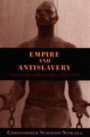 Cover of: Empire and Antislavery by Christopher Schmidt-Nowara