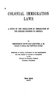 Cover of: Colonial Immigration Laws: A Study of the Regulation of Immigration by the English Colonies in ...