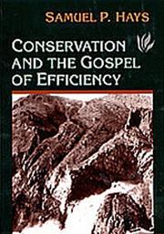 Cover of: Conservation and the gospel of efficiency by Samuel P. Hays