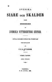 Svenska siare och skalder: eller, Grunddragen af svenska vitterhetens häfder .. by P. D. A. Atterbom