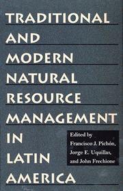 Cover of: Traditional and Modern Natural Resource Management in Latin America: Management In Latin America (Pitt Latin Amercian Studies)