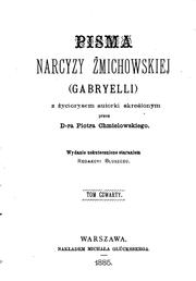 Cover of: Pisma Narcyzy Żmichowskiej, (Gabryelli) z życiorysem autorki skreślonym przez Piotra Chmielowskiego by Narcyza Żmichowska, Narcyza Żmichowska