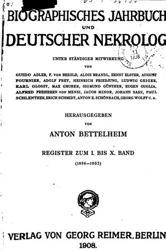 Biographisches Jahrbuch und deutscher Nekrolog by Anton Bettelheim