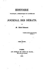 Cover of: Histoire politique, anecdotique et littéraire du Journal des débats