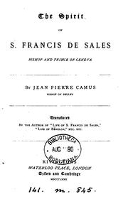 Cover of: The spirit of s. Francis de Sales, tr. [and abridged] by the author of 'Life of s. Francis de ... by Jean-Pierre Camus