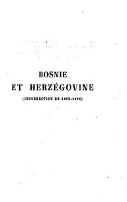 Cover of: Bosnie et Herzégovine: souvenirs de voyage pendant l'insurrection by Charles Yriarte