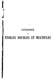 Cover of: Catalogue des étoiles doubles et multiples, en mouvement relatif certain: comprenant toutes les ...