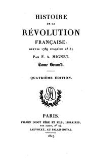 Cover of: Histoire de la Révolution française depuis 1789 jusqu'en 1814 by François-Auguste-Marie-Alexis Mignet