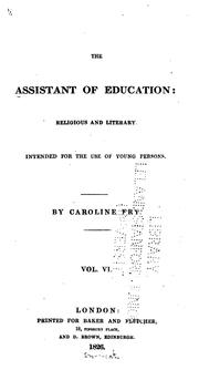The Assistant of Education: Religious and Literary, Intended for the Use of Young Persons by No name