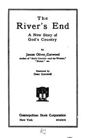 Cover of: The River's End: A New Story of God's Country