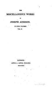 Cover of: The Miscellaneous Works of Joseph Addison