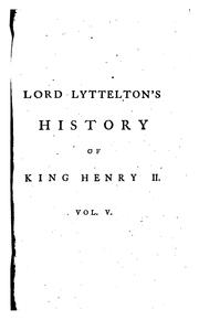 Cover of: The History of the Life of King Henry the Second: And the Age in which He Lived, in Five Books ...