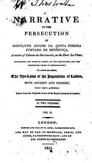 Cover of: A Narrative of the Persecution of Hippolyto Joseph Da Costa Pereira Furtado de Mendonça: A ...