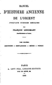Cover of: Manuel d'histoire ancienne de l'Orient jusqu'aux guerres médiques by Francois Lenormant