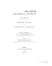 Cover of: Graphical Statics: Two Treatises on the Graphical Calculus and Reciprocal Figures in Graphical ...