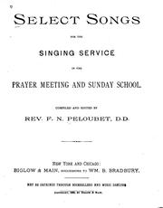 Cover of: Select Songs for the Singing Service in the Prayer Meeting and Sunday School