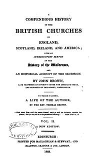 Cover of: A Compendious History of the British Churches in England, Scotland, Ireland, and America: With ...