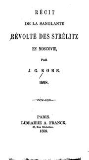 Cover of: Récit de la sanglante revolte des Strélitz en Moscovie by Johann Georg Korb